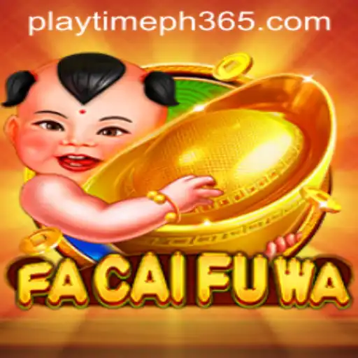 Exploring the Exciting World of FaCaiFuWa: A Dive into Playtime PH
