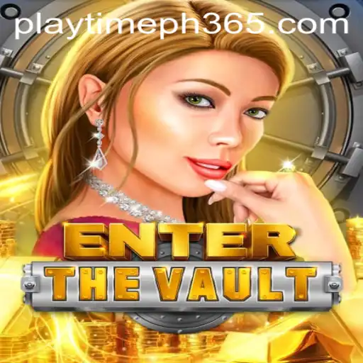 Exploring the Thrill of EntertheVault: A Comprehensive Guide to Playtime