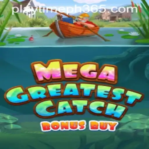 Exploring the Adventure of MegaGreatestCatchBonusBuy: A New Era in Playtime PH