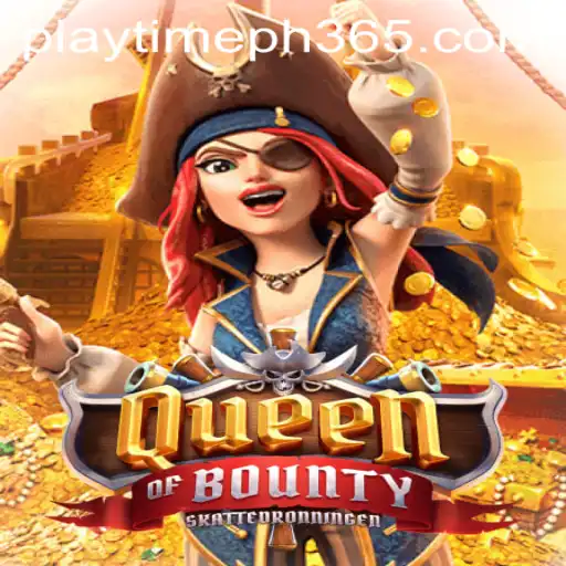 Dive into the Exciting World of QueenofBounty Arising Popularity in Playtime PH